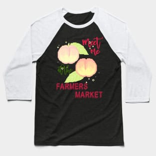 Meet me at the farmers market - pixel peach japanese Baseball T-Shirt